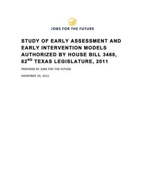 Study of Early Assessment and Early Intervention Models Authorized by House Bill 3468, 82nd Texas Legislature, 2011