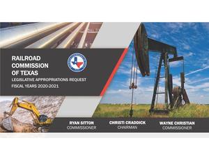 Railroad Commission of Texas Requests for Legislative Appropriations for Fiscal Years 2020 and 2021