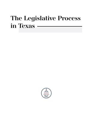 Primary view of object titled 'The Legislative Process in Texas'.