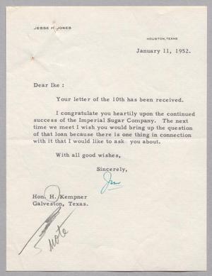 [Letter from Jesse H. Jones to I. H. Kempner, January 11, 1952]