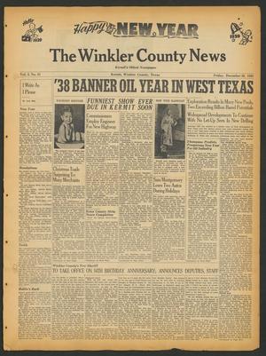 Primary view of object titled 'The Winkler County News (Kermit, Tex.), Vol. 3, No. 41, Ed. 1 Friday, December 30, 1938'.