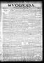 Thumbnail image of item number 1 in: 'Svoboda. (La Grange, Tex.), Vol. 6, No. 40, Ed. 1 Thursday, October 15, 1891'.