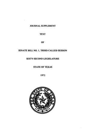 Primary view of object titled 'Journal Supplement, Text of Senate Bill No. 1, Third Called Session, Sixty-Second Legislature, State of Texas, 1972'.