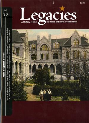 Primary view of object titled 'Legacies: A History Journal for Dallas and North Central Texas, Volume 22, Number 2, Fall 2010'.