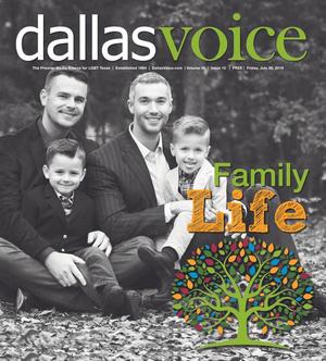 Dallas Voice (Dallas, Tex.), Vol. 36, No. 12, Ed. 1 Friday, July 26, 2019
