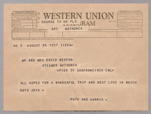 [Telegram from Harris Leon Kempner and Ruth Alma Kempner to David Ferdinand and Sara Elizabeth Weston, August 24, 1957]