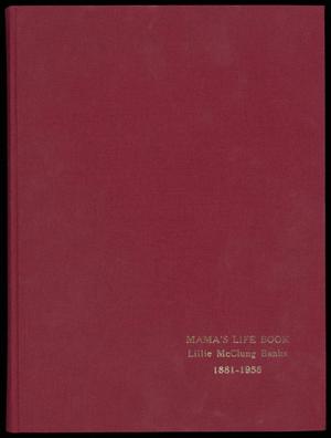 Mama's Life Book: Lillie McClung Banks, 1881-1956