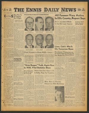 The Ennis Daily News (Ennis, Tex.), Vol. 48, No. 8, Ed. 1 Tuesday, January 9, 1940
