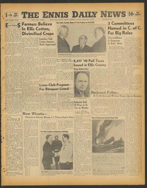 The Ennis Daily News (Ennis, Tex.), Vol. 48, No. 36, Ed. 1 Saturday, February 10, 1940