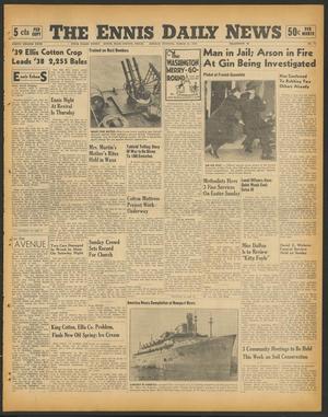 The Ennis Daily News (Ennis, Tex.), Vol. 48, No. 73, Ed. 1 Monday, March 25, 1940