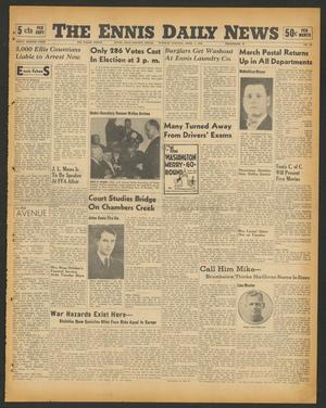 The Ennis Daily News (Ennis, Tex.), Vol. 48, No. 80, Ed. 1 Tuesday, April 2, 1940