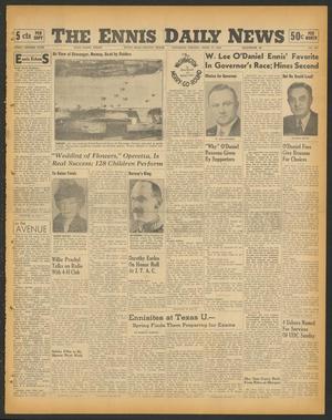 The Ennis Daily News (Ennis, Tex.), Vol. 48, No. 102, Ed. 1 Saturday, April 27, 1940