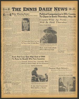 The Ennis Daily News (Ennis, Tex.), Vol. 48, No. 117, Ed. 1 Wednesday, May 15, 1940
