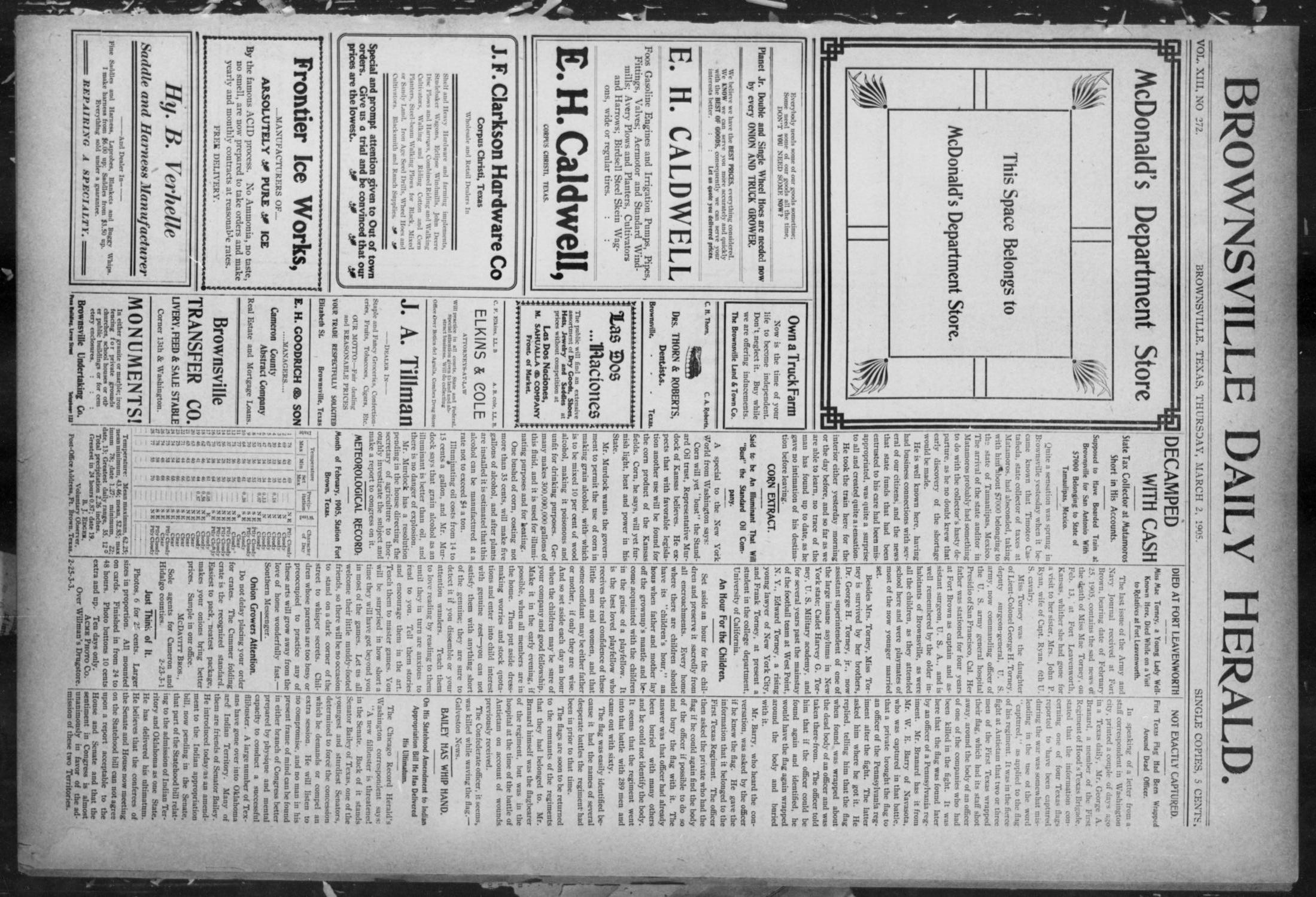 Brownsville Daily Herald (Brownsville, Tex.), Vol. 13, No. 272, Ed. 1, Thursday, March 2, 1905
                                                
                                                    [Sequence #]: 1 of 4
                                                