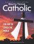 Thumbnail image of item number 1 in: 'South Texas Catholic (Corpus Christi, Tex.), Vol. 56, No. 1, Ed. 1 Spring 2021'.