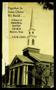 Thumbnail image of item number 1 in: 'Together In Jesus Christ We Build: A History of Memorial Baptist Church, Baytown, Texas 1918-1993'.