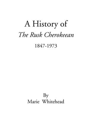 A History of The Rusk Cherokeean, 1847-1973