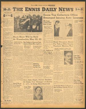 The Ennis Daily News (Ennis, Tex.), Vol. 49, No. 78, Ed. 1 Tuesday, April 1, 1941