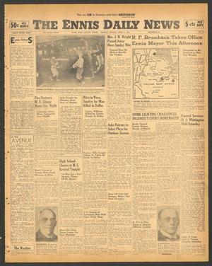 The Ennis Daily News (Ennis, Tex.), Vol. 49, No. 83, Ed. 1 Monday, April 7, 1941