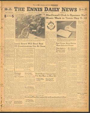 The Ennis Daily News (Ennis, Tex.), Vol. 49, No. 106, Ed. 1 Saturday, May 3, 1941