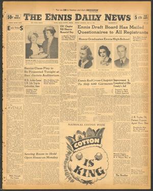 The Ennis Daily News (Ennis, Tex.), Vol. 49, No. 117, Ed. 1 Friday, May 16, 1941