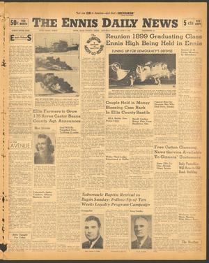 The Ennis Daily News (Ennis, Tex.), Vol. 49, No. 136, Ed. 1 Saturday, June 7, 1941