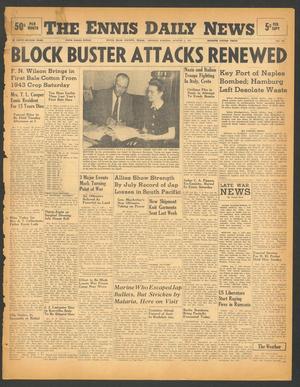 The Ennis Daily News (Ennis, Tex.), Vol. 52, No. 182, Ed. 1 Monday, August 2, 1943