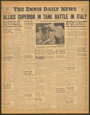 The Ennis Daily News (Ennis, Tex.), Vol. 53, No. 122, Ed. 1 Wednesday, May 24, 1944