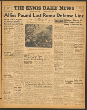 The Ennis Daily News (Ennis, Tex.), Vol. 53, No. 127, Ed. 1 Tuesday, May 30, 1944