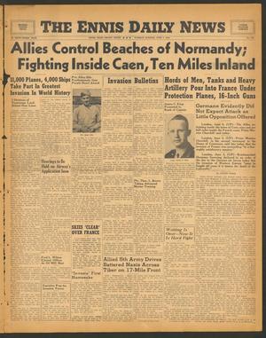 The Ennis Daily News (Ennis, Tex.), Vol. 53, No. 133, Ed. 1 Tuesday, June 6, 1944