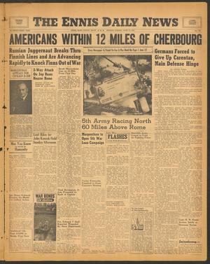 The Ennis Daily News (Ennis, Tex.), Vol. 53, No. 138, Ed. 1 Monday, June 12, 1944