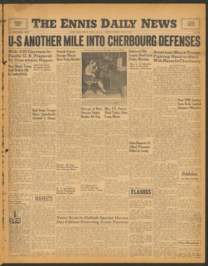 The Ennis Daily News (Ennis, Tex.), Vol. 53, No. 148, Ed. 1 Friday, June 23, 1944