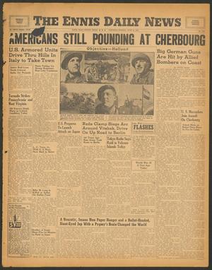 The Ennis Daily News (Ennis, Tex.), Vol. 53, No. 149, Ed. 1 Saturday, June 24, 1944