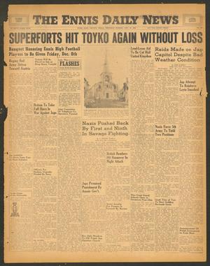 The Ennis Daily News (Ennis, Tex.), Vol. 53, No. 283, Ed. 1 Thursday, November 30, 1944