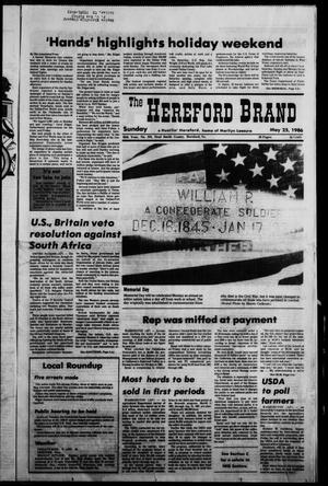 The Hereford Brand (Hereford, Tex.), Vol. 85, No. 229, Ed. 1 Sunday, May 25, 1986