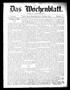 Thumbnail image of item number 1 in: 'Das Wochenblatt. (Austin, Tex.), Vol. 1, No. 22, Ed. 1 Thursday, December 30, 1909'.