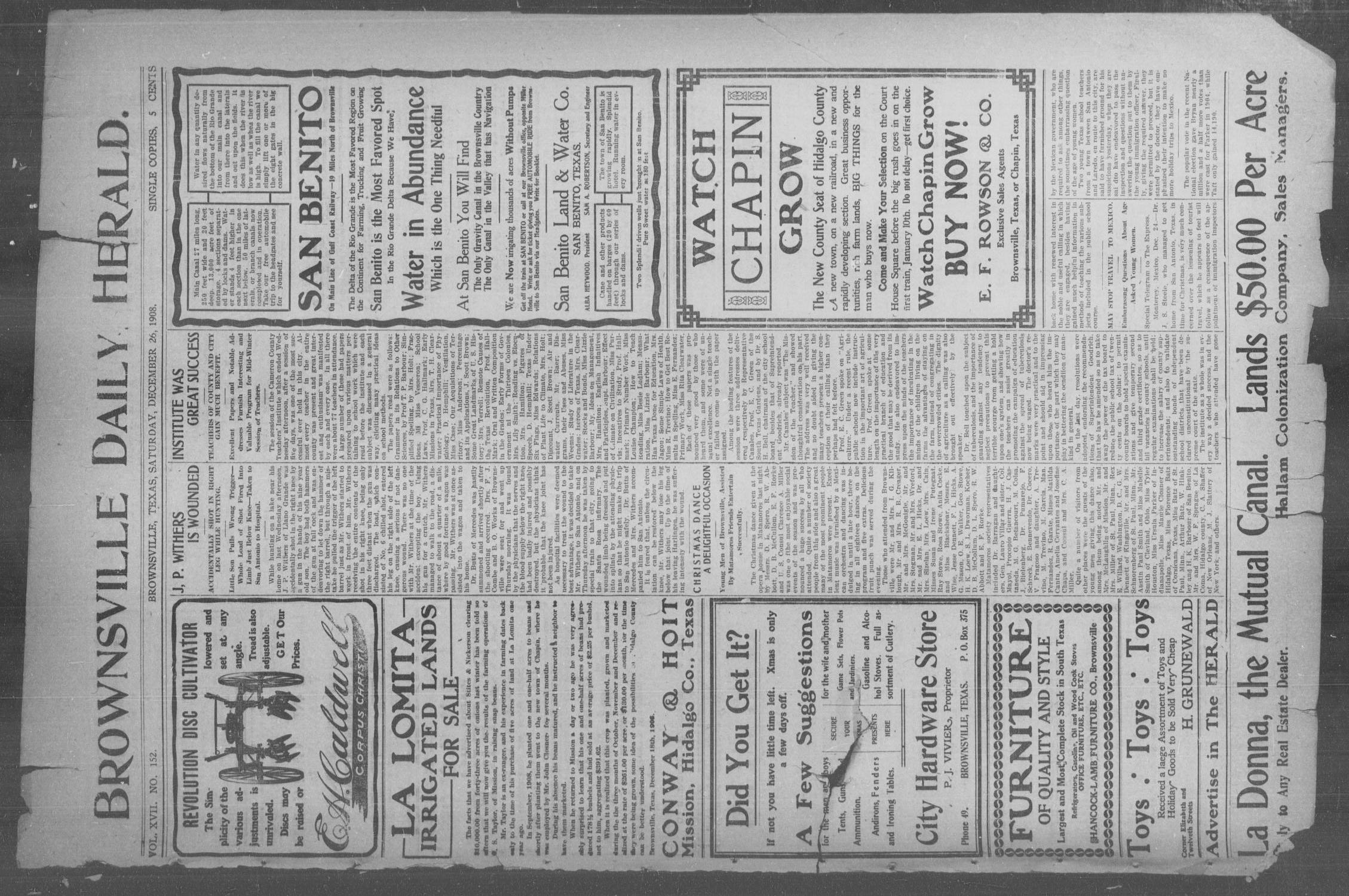 Brownsville Daily Herald (Brownsville, Tex.), Vol. 17, No. 152, Ed. 1, Saturday, December 26, 1908
                                                
                                                    [Sequence #]: 1 of 4
                                                