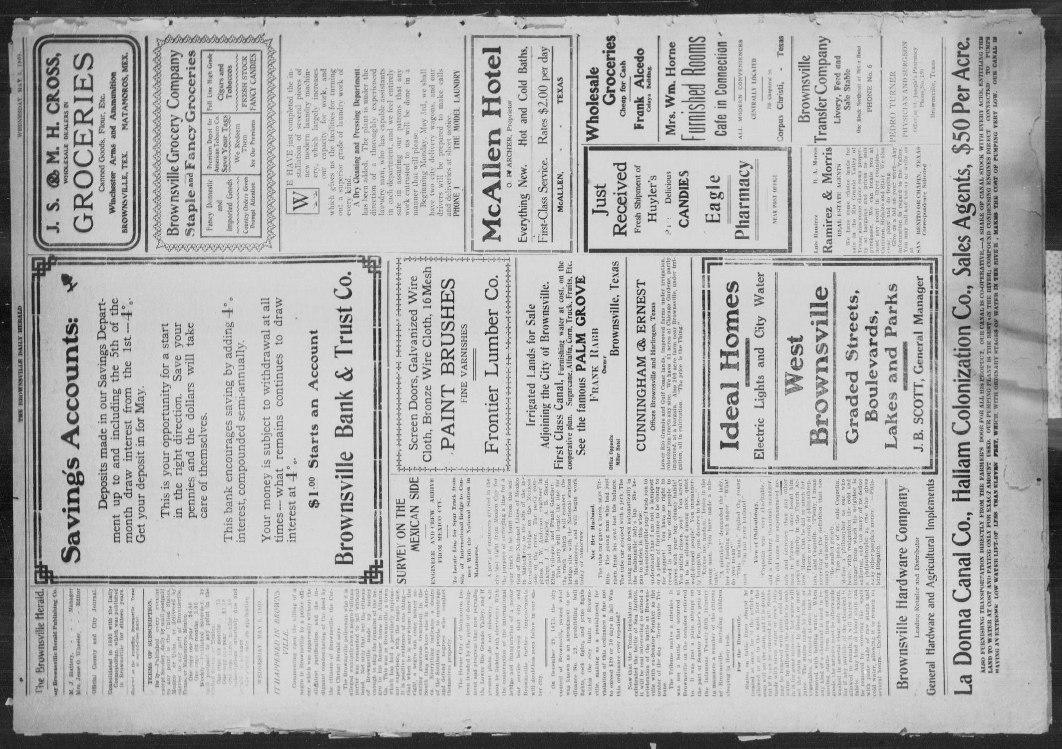 Brownsville Daily Herald (Brownsville, Tex.), Vol. 17, No. 263, Ed. 1, Wednesday, May 5, 1909
                                                
                                                    [Sequence #]: 2 of 5
                                                