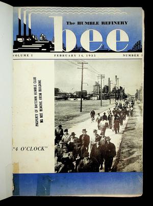 Primary view of object titled 'The Humble Refinery Bee (Houston, Tex.), Vol. 01, No. 01, Ed. 1 Thursday, February 14, 1935'.