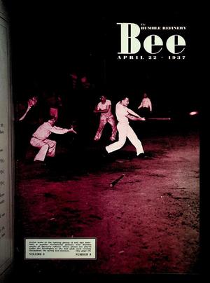 The Humble Refinery Bee (Houston, Tex.), Vol. 03, No. 08, Ed. 1 Thursday, April 22, 1937