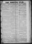 Thumbnail image of item number 1 in: 'The Morning Star. (Houston, Tex.), Vol. 1, No. 267, Ed. 1 Friday, February 28, 1840'.