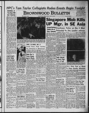 Brownwood Bulletin (Brownwood, Tex.), Vol. 55, No. 181, Ed. 1 Friday, May 13, 1955