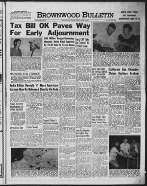Brownwood Bulletin (Brownwood, Tex.), Vol. 55, No. 199, Ed. 1 Friday, June 3, 1955