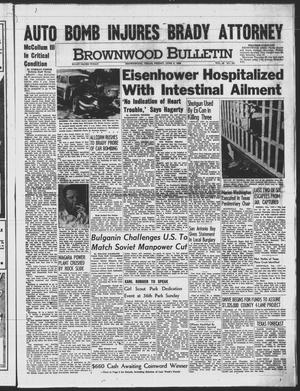Brownwood Bulletin (Brownwood, Tex.), Vol. 56, No. 203, Ed. 1 Friday, June 8, 1956