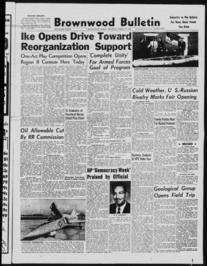 Brownwood Bulletin (Brownwood, Tex.), Vol. 58, No. 158, Ed. 1 Thursday, April 17, 1958