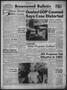 Newspaper: Brownwood Bulletin (Brownwood, Tex.), Vol. 62, No. 203, Ed. 1 Friday,…