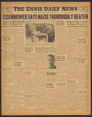 The Ennis Daily News (Ennis, Tex.), Vol. 54, No. 108, Ed. 1 Saturday, May 5, 1945