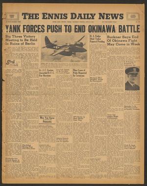 The Ennis Daily News (Ennis, Tex.), Vol. 54, No. 144, Ed. 1 Saturday, June 16, 1945