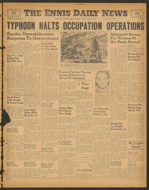 The Ennis Daily News (Ennis, Tex.), Vol. 54, No. 223, Ed. 1 Tuesday, September 18, 1945