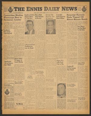 The Ennis Daily News (Ennis, Tex.), Vol. 54, No. 285, Ed. 1 Friday, November 30, 1945